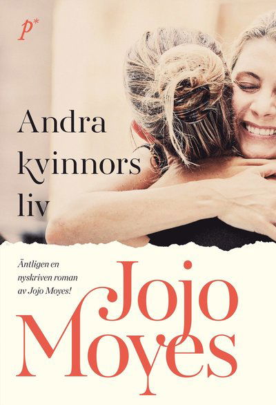 Andra kvinnors liv - Jojo Moyes - Outro - Printz publishing - 9789177716402 - 13 de setembro de 2023