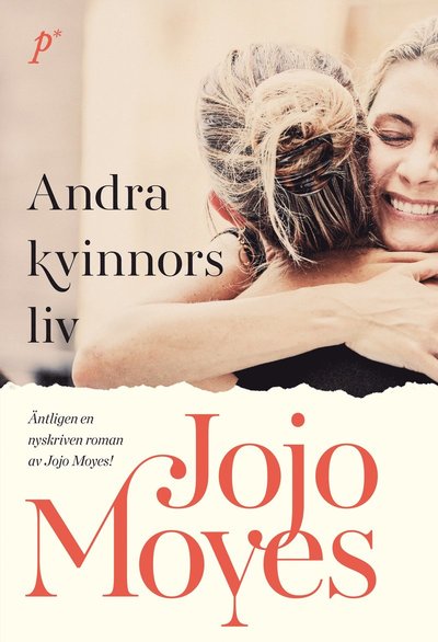 Andra kvinnors liv - Jojo Moyes - Andere - Printz publishing - 9789177716402 - 13. September 2023