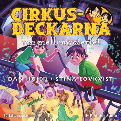 Cover for Dan Höjer · Cirkusdeckarna: Cirkusdeckarna och mellomysteriet (Audiobook (MP3)) (2019)