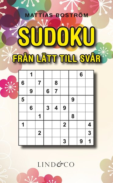 Sudoku - Från lätt till svår - Mattias Boström - Books - Lind & Co - 9789180181402 - August 15, 2021