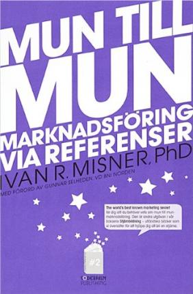 Cover for Gunnar Selheden Ivan R Misner · Mun till mun - marknadsföring via referenser (Paperback Book) (2010)