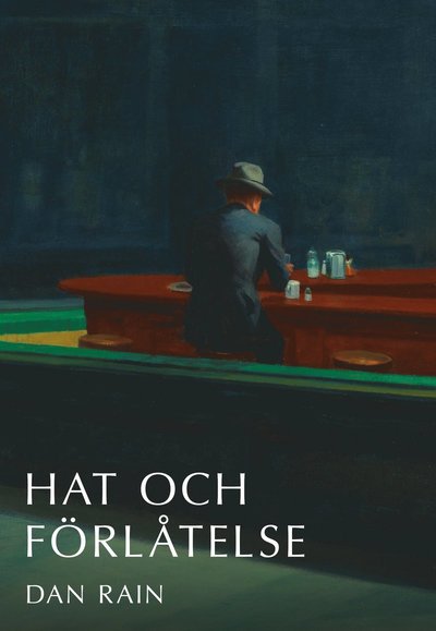 Cover for Dan Rain · Hat och förlåtelse (Book) (2024)