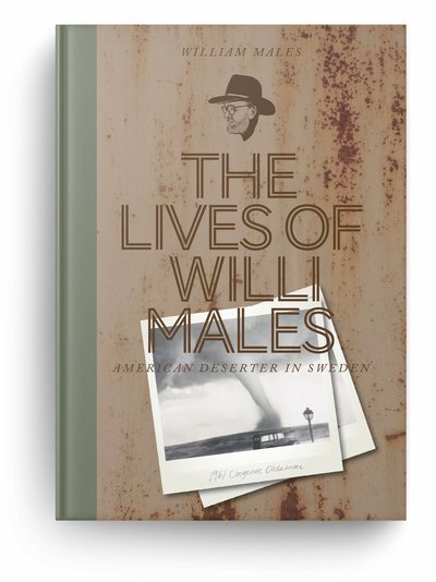 Cover for William Males · The lives of Willi Males : American deserter in Sweden (Hardcover Book) (2024)