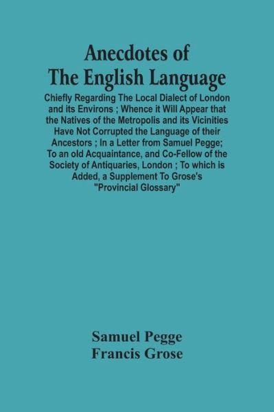 Cover for Samuel Pegge · Anecdotes Of The English Language (Paperback Bog) (2021)