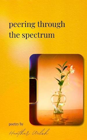 Cover for Heather Welsh · Peering Through the Spectrum (Book) (2023)