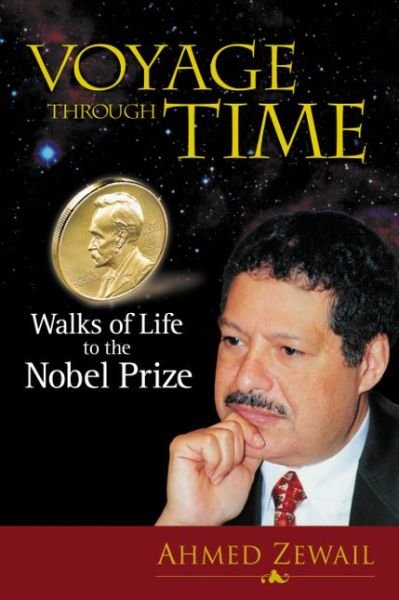 Cover for Zewail, Ahmed H (California Inst Of Technology, Usa) · Voyage Through Time: Walks Of Life To The Nobel Prize (Paperback Bog) (2003)