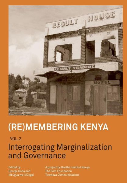 Cover for George Gona · (Re)membering Kenya Vol 2. Interrogating Marginalization and Governance (Paperback Book) (2013)