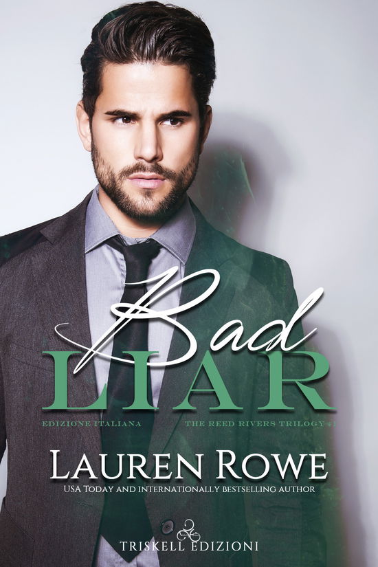 Cover for Lauren Rowe · Bad Liar. The Reed Rivers Trilogy. Ediz. Italiana #01 (Book)