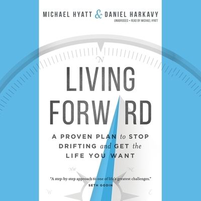 Cover for Michael Hyatt · Living Forward (CD) (2016)