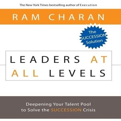 Cover for Ram Charan · Leaders at All Levels (CD) (2007)