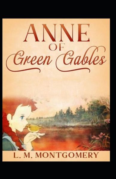 Cover for Amazon Digital Services LLC - KDP Print US · Anne of Green Gables by Lucy Maud Montgomery (Paperback Bog) [Illustrated edition] (2022)