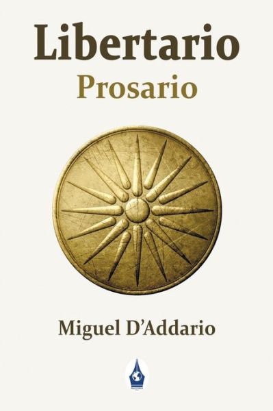 Cover for Miguel D'Addario · Libertario: Prosario (Paperback Book) (2022)