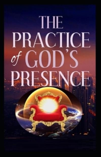 Cover for Brother Lawrence · The Practice Of The Presence Of God: Illustrated Edition (Taschenbuch) (2021)