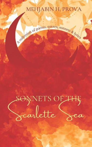 Cover for Mehjabin Hossain Prova · Sonnets of the Scarlette Sea (Paperback Book) (2021)