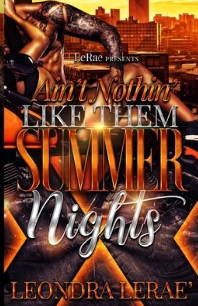 Cover for Leondra Lerae · Ain't Nothin' Like Them Summer Nights (Paperback Book) (2021)