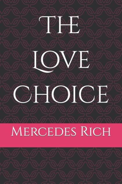 Cover for Mercedes Jean Rich · The Love Choice - The Michaiya Chronicles (Paperback Book) (2021)