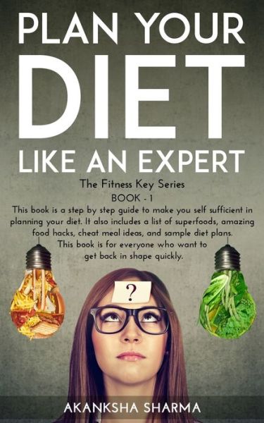 Cover for Akanksha Sharma · Plan Your Diet Like An Expert (Paperback Book) (2020)