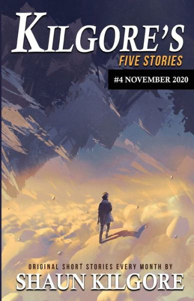 Cover for Shaun Kilgore · Kilgore's Five Stories #4 (Paperback Bog) (2020)