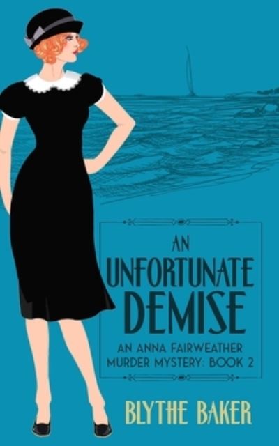 Cover for Blythe Baker · An Unfortunate Demise (Paperback Book) (2021)