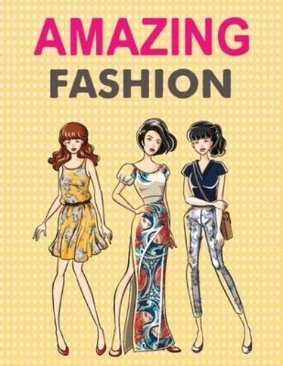 Cover for Arfashion Book Publishing · Amazing Fashion (Paperback Book) (2021)