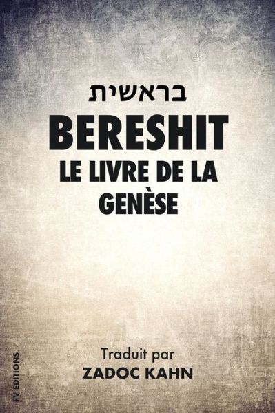 Bereshit - Zadoc Kahn - Livres - Independently Published - 9798642250402 - 30 avril 2020