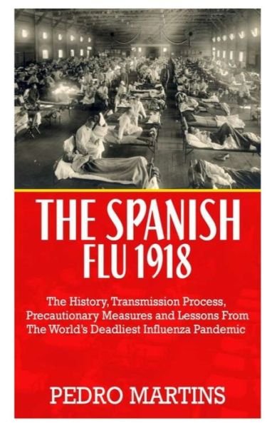 Cover for Pedro Martins · The Spanish Flu 1918 (Paperback Bog) (2020)