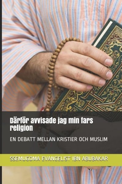 Cover for Ssemugoma Evangelist Ibn Abubakar · Darfoer avvisade jag min fars religion (Taschenbuch) (2020)