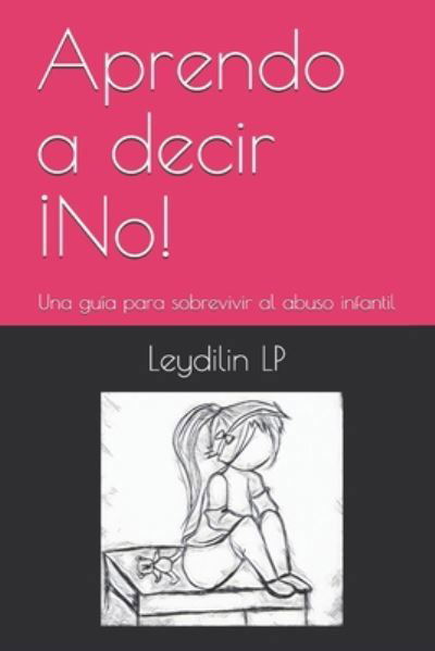 Cover for Leydilin Lp · Aprendo a decir !No! (Pocketbok) (2020)