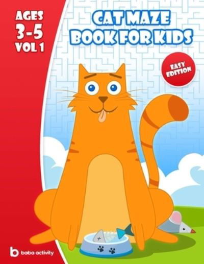 Cover for Baba Activity Books · Cat maze book for kids 3-5 (Taschenbuch) (2020)