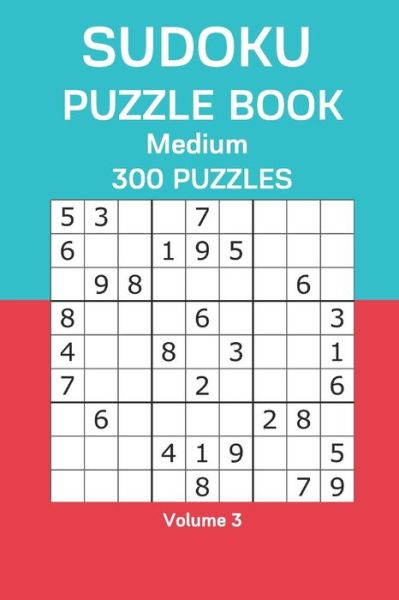 Sudoku Puzzle Book Medium - James Watts - Książki - Independently Published - 9798676738402 - 19 sierpnia 2020