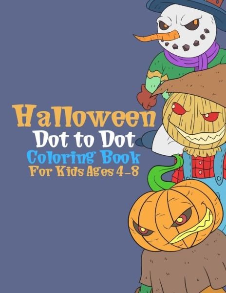 Halloween Dot to Dot Book For Kids Ages 4-8 - Colorful World - Bøger - Independently Published - 9798696314402 - 11. oktober 2020
