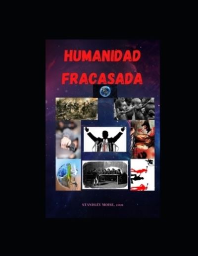 Cover for Standley Moise · Humanidad Fracasada (Paperback Book) (2021)