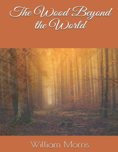 Cover for William Morris · The Wood Beyond the World (Paperback Bog) (2021)