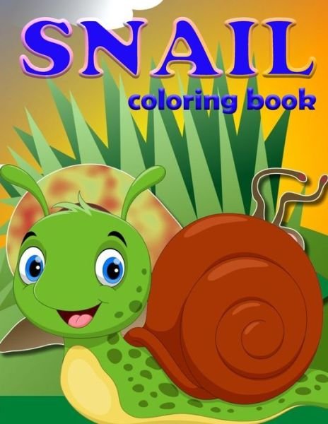 Cover for Sm Education Center · Snail Coloring Book: 100 page cute, funny and awesome design snail coloring book for your kids (Paperback Bog) (2021)