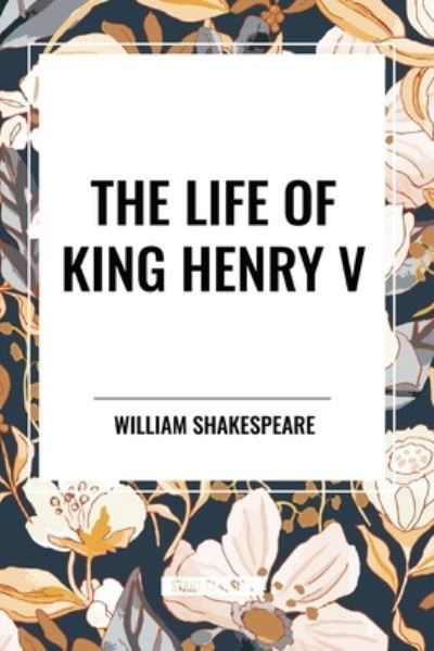 Cover for William Shakespeare · The Life of King Henry V (Taschenbuch) (2024)