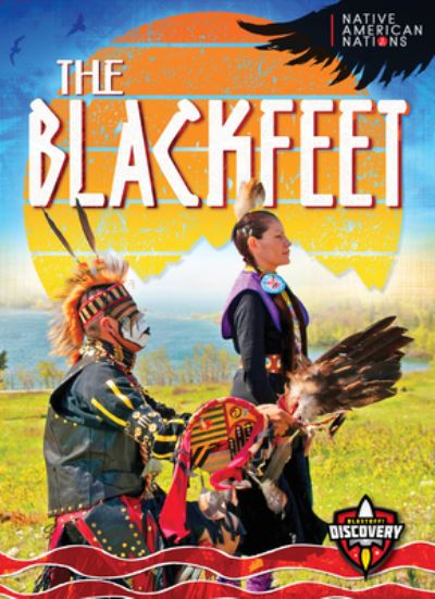 Cover for Betty Marcks · The Blackfeet - Native American Nations (Hardcover Book) (2023)