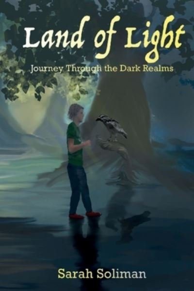 Sarah Soliman · Land of Light: Journey Through the Dark Realms (Paperback Book) (2022)