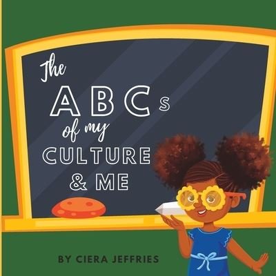 Cover for Ciera Jeffries · ABCs of My Culture and Me (Book) (2023)