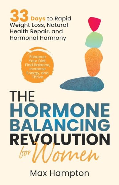 Cover for Max Hampton · Hormone Balancing Revolution for Women (Book) (2023)