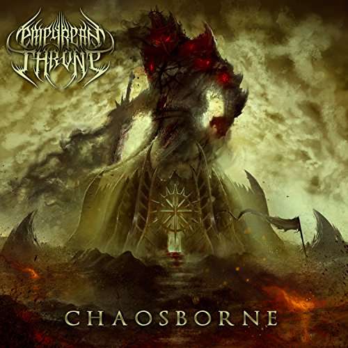 Chaosborne - Empyrean Throne - Musiikki - M-THEORY AUDIO - 0041979393403 - perjantai 11. elokuuta 2017