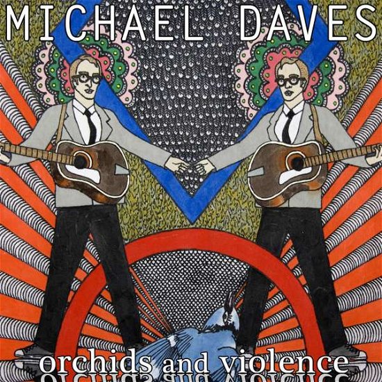 Cover for Michael Daves · Orchids &amp; Violence (CD) (2016)
