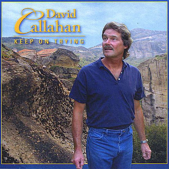 Cover for David Callahan · Keep on Trying (CD) (2008)