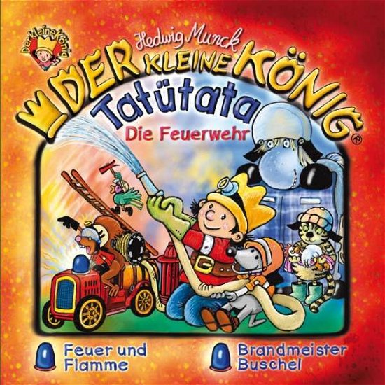 Cover for Der Kleine König · 36: Tatütata - Die Feuerwehr (CD) (2016)