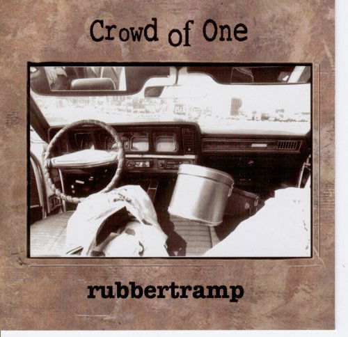 Cover for Crowd of One · Rubbertramp (CD) (2003)