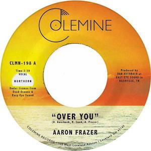 Over You - Aaron Frazer - Musikk - COLEMINE - 0674862655403 - 16. juli 2021