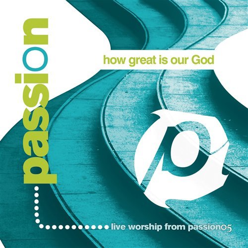 Cover for Passion Worship Band · How Great is Our God (CD) [Enhanced edition] (2005)
