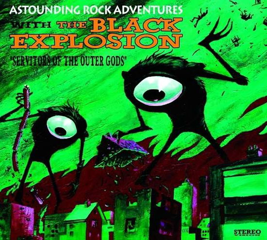 Servitors of the Outer Gods - The Black Explosion - Musik - METALVILLE - 0727361690403 - 7. April 2014