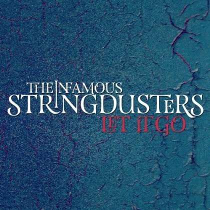 Cover for The Infamous Stringdusters · Let It Go (CD) (2014)