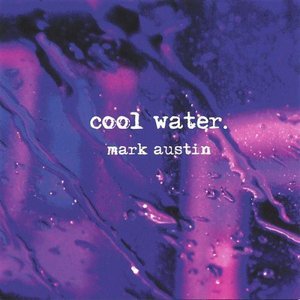 Cover for Mark Austin · Cool Water (CD) (2005)