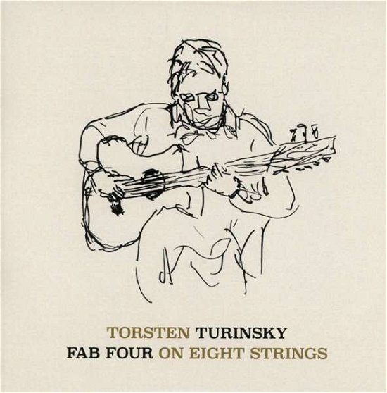 Cover for Torsten Turinsky · Fab Four on Eight Strings (CD) (2018)